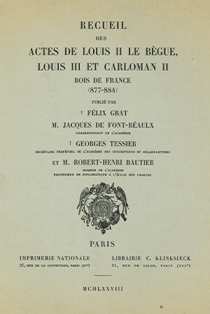 Recueil des Actes de Louis II le Bègue, Louis III et Carloman II, rois de France (877-884)
