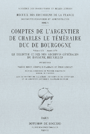Tome X-3 – Comptes de l’argentier de Charles le Téméraire, duc de Bourgogne