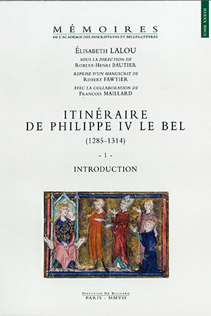 Tome 37. Itinéraire de Philippe IV le Bel (1285-1314)