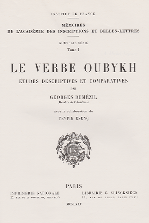 Tome 1. Le verbe oubykh. Études descriptives et comparatives
