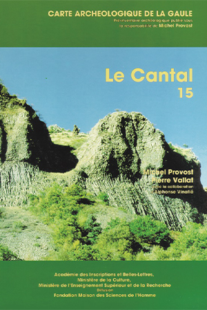 Carte archéologique de la Gaule 15 : Le Cantal