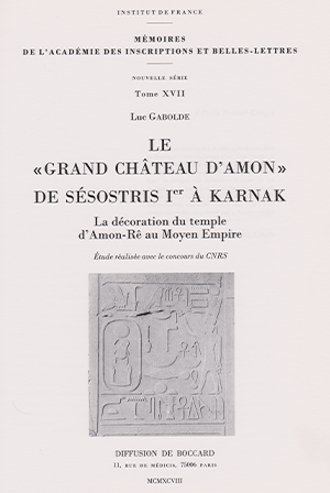 Tome 17. Le « grand château d’Amon » de Sésostris Ier à Karnak