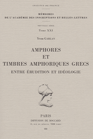 Tome 21. Amphores et timbres amphoriques grecs. Entre érudition et idéologie