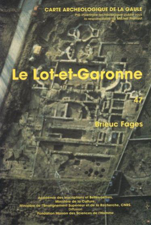 Carte archéologique de la Gaule 47 : Le Lot-et-Garonne