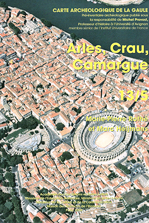 Carte archéologique de la Gaule 13-5 : Arles, Crau, Camargue