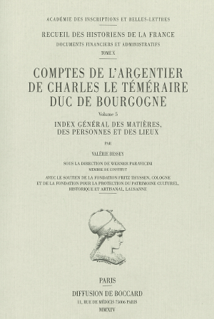 Tome X-5 – Comptes de l’argentier de Charles le Téméraire, duc de Bourgogne