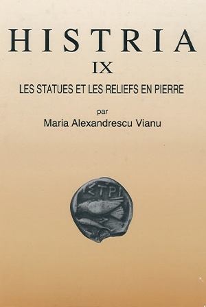 Histria IX –  Les statues et les reliefs en pierre