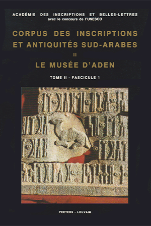 Tome II : Le musée d’Aden – Fascicule 1 : Inscriptions