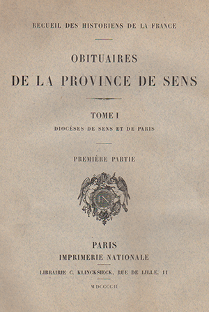 Recueil des Historiens de la France, Obituaires, T. I / Vol. 1-2