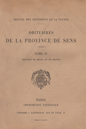 Recueil des Historiens de la France, Obituaires, T. IV