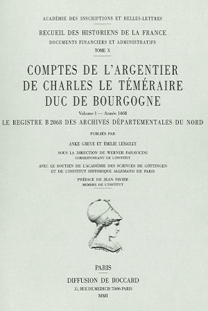 Tome X-1 – Comptes de l’argentier de Charles le Téméraire, duc de Bourgogne