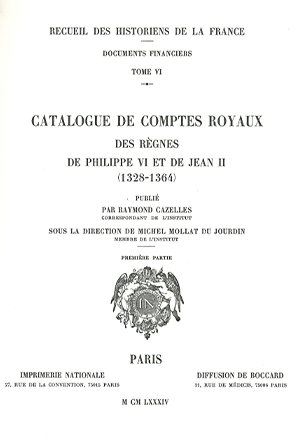 Tome VI – Comptes royaux des règnes de Philippe VI et de Jean II (1328-1364)