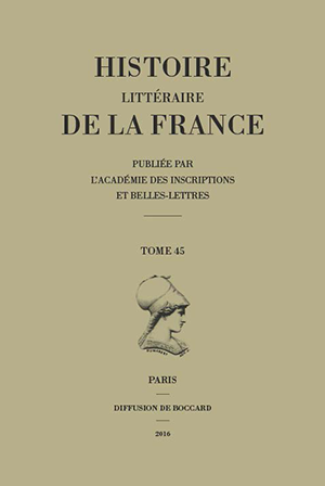 Histoire littéraire de la France. Tome 45