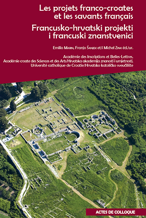 Les projets franco-croates et les savants français qui se sont illustrés dans la recherche et la valorisation du patrimoine croate