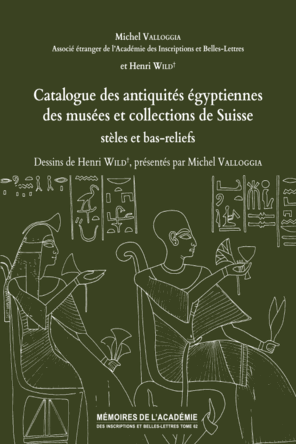 Tome 62. Catalogue des antiquités égyptiennes des musées et collections de Suisse, stèles et bas-reliefs