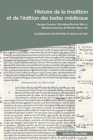 Histoire de la tradition et de l’édition des textes médicaux grecs